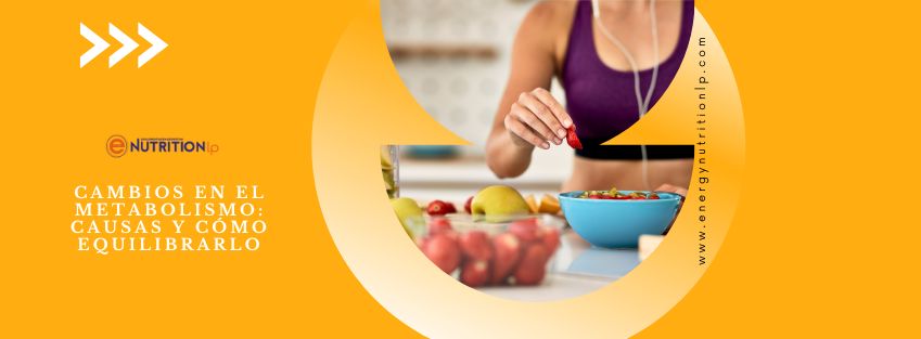 Cambios en el metabolismo: guía práctica para entenderlo y equilibrarlo de forma saludable